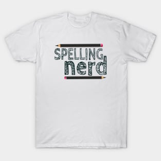 Spelling Nerd. Funny Statement for Proud Proper Spelling Lovers. Black Letters and Pencils. (White Background) T-Shirt